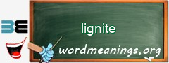 WordMeaning blackboard for lignite